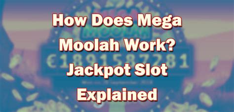 mega moolah explained